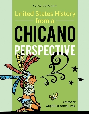 United States History From A Chicano Perspective - 