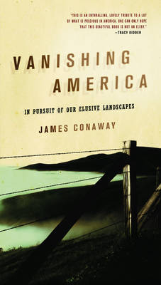 Vanishing America -  James Conaway