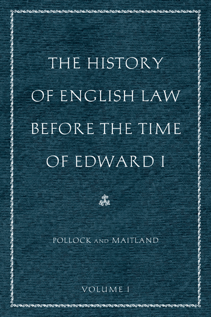 The History of English Law before the Time of Edward I (2-volumes) - Frederic William Maitland, Sir Frederick Pollock