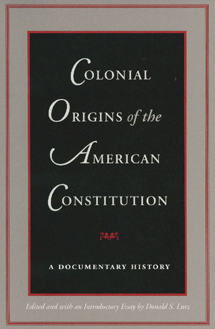 Colonial Origins of the American Constitution - 