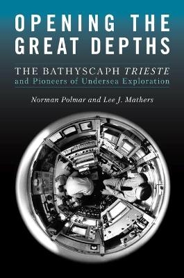 Opening the Great Depths - Norman C. Polmar, Lee Mathers