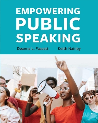 Empowering Public Speaking - Deanna L. Fassett, Keith Nainby