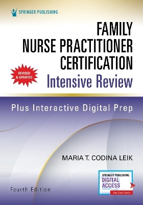 Family Nurse Practitioner Certification Intensive Review, Fourth Edition - Maria T. Codina Leik