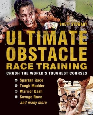 Ultimate Obstacle Race Training -  Brett Stewart