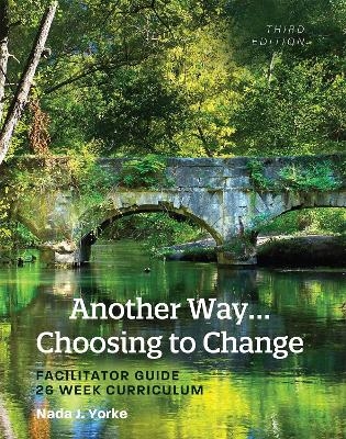 Another Way...Choosing to Change - Nada J. Yorke