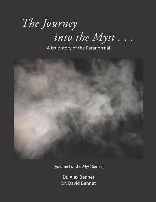 Journey into the Myst - David Bennet, Alex Bennet