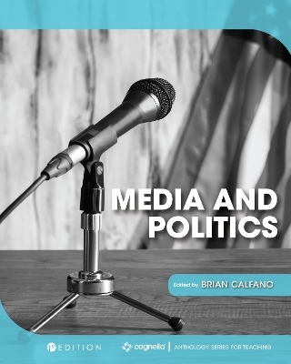 Media and Politics - Brian Calfano