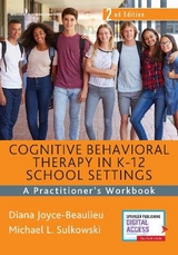 Cognitive Behavioral Therapy in K-12 School Settings - Joyce-Beaulieu, Diana; Sulkowski, Michael L.