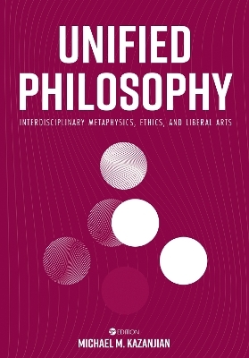 Unified Philosophy - Michael M. Kazanjian