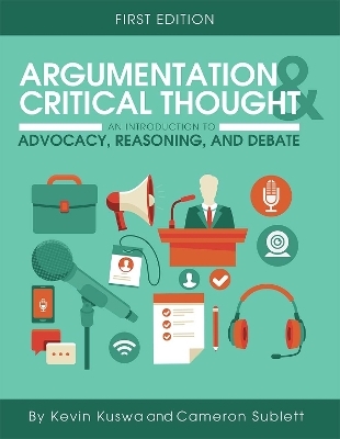 Argumentation and Critical Thought - Kevin Kuswa, Cameron Sublett