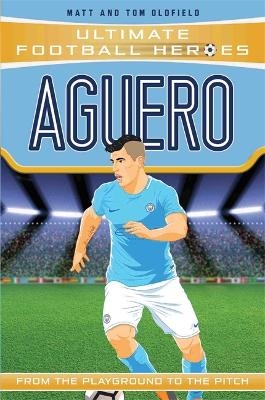 Aguero (Ultimate Football Heroes - the No. 1 football series) - Matt &amp Oldfield;  Tom