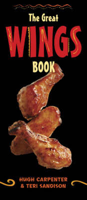Great Wings Book -  Hugh Carpenter,  Teri Sandison