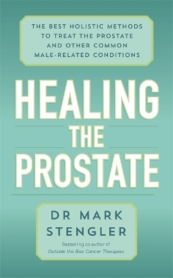 Healing the Prostate - Dr. Mark Stengler