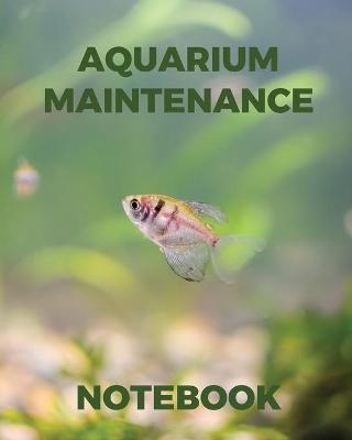 Aquarium Maintenance Notebook - Patricia Larson