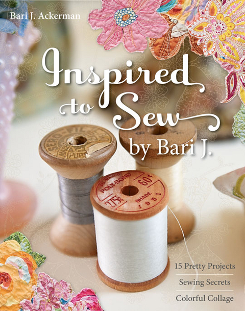 Inspired to Sew by Bari J. -  Bari J. Ackerman