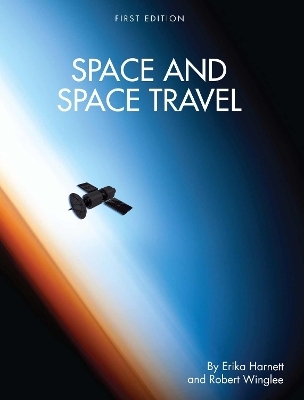 Space and Space Travel - Erika Harnett, Robert Winglee