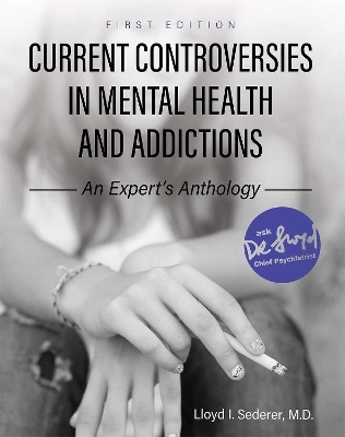 Current Controversies in Mental Health and Addictions - Lloyd I. Sederer