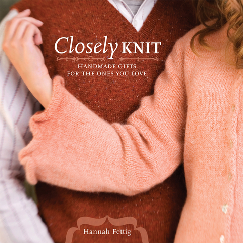 Closely Knit -  Hannah Fettig