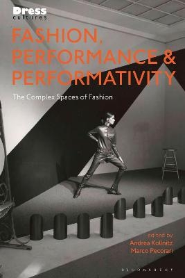 Fashion, Performance, and Performativity - 