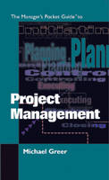 Managers Pocket Guide to Project Management -  Michael Greer