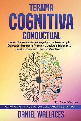 Terapia Cognitiva Conductual - Daniel Wallaces