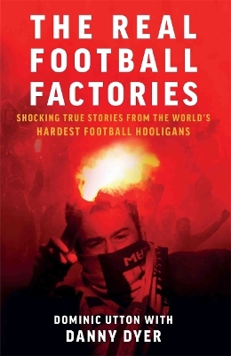 Real Football Factories - Dominic Utton