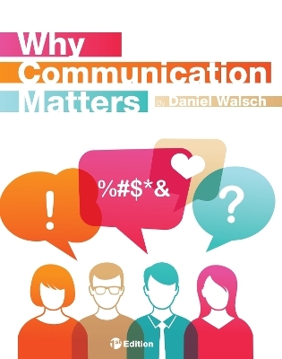 Why Communication Matters - Daniel Walsch