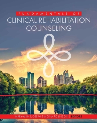 Fundamentals of Clinical Rehabilitation Counseling - 