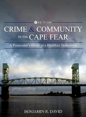 Crime and Community in the Cape Fear - Benjamin R. David