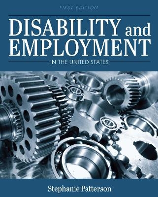 Disability and Employment in the United States - Stephanie Patterson