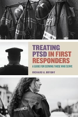Treating PTSD in First Responders - Richard A. Bryant