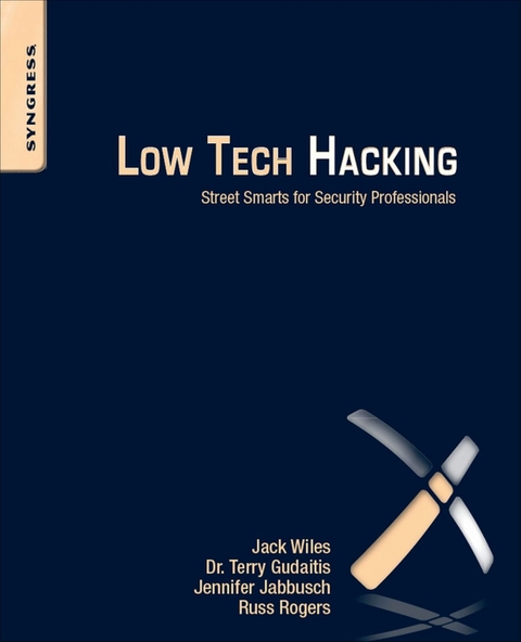 Low Tech Hacking -  Terry Gudaitis,  Jennifer Jabbusch,  Sean Lowther,  Russ Rogers,  Jack Wiles