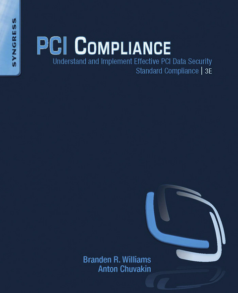 PCI Compliance -  Anton Chuvakin,  Branden R. Williams