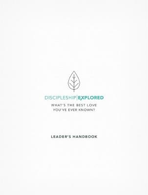 Discipleship Explored Leader's Handbook - Barry Cooper