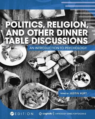 Politics, Religion, and Other Dinner Table Discussions - 