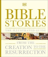 Bible Stories The Illustrated Guide - Dk