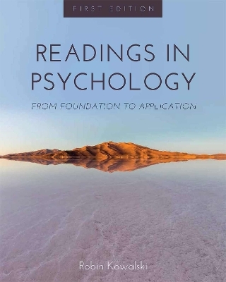 Readings in Psychology - Robin Kowalski