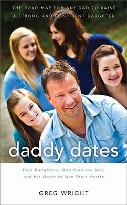 Daddy Dates -  Greg Wright