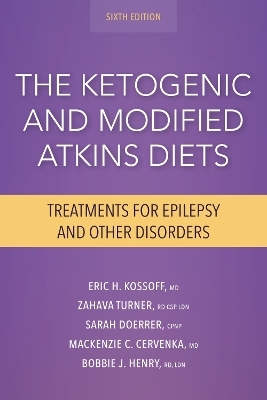 The Ketogenic and Modified Atkins Diets - Eric Kossoff, Zahava Turner, Mackenzie Cervenka, Bobbie Henry, Sarah Doerrer