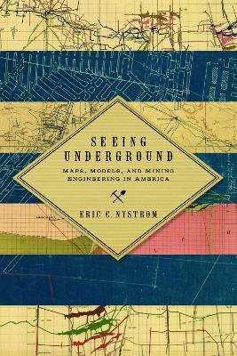 Seeing Underground - Eric C. Nystrom