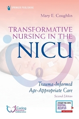 Transformative Nursing in the NICU - Coughlin, Mary E.