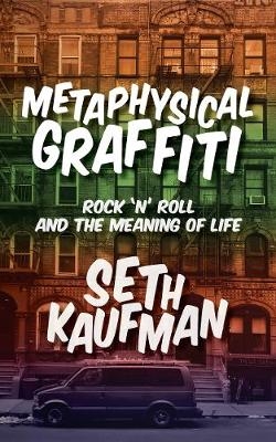 Metaphysical Graffiti - Seth Kaufman