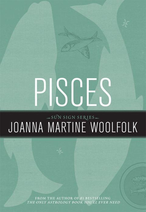 Pisces -  Joanna Martine Woolfolk