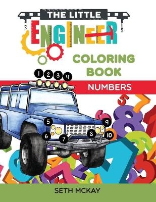 The Little Engineer Coloring Book - Numbers - Seth McKay