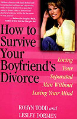 How to Survive Your Boyfriend's Divorce -  Lesley Dormen,  Robyn Todd