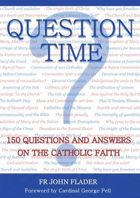 Question Time -  Father John Flader