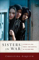 Sisters in War -  Christina Asquith