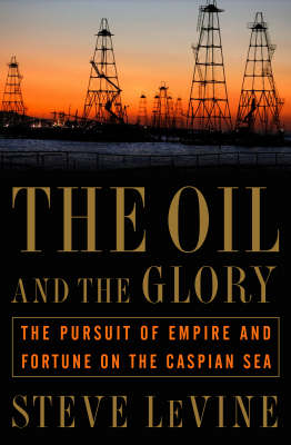 Oil and the Glory -  Steve Levine