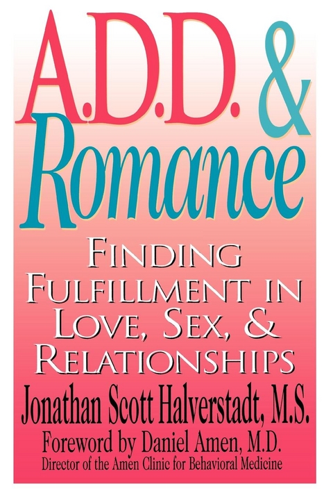 A.D.D. & Romance -  Jonathan Scott Halverstadt