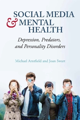 Social Media and Mental Health - Michael Arntfield, Joan Swart